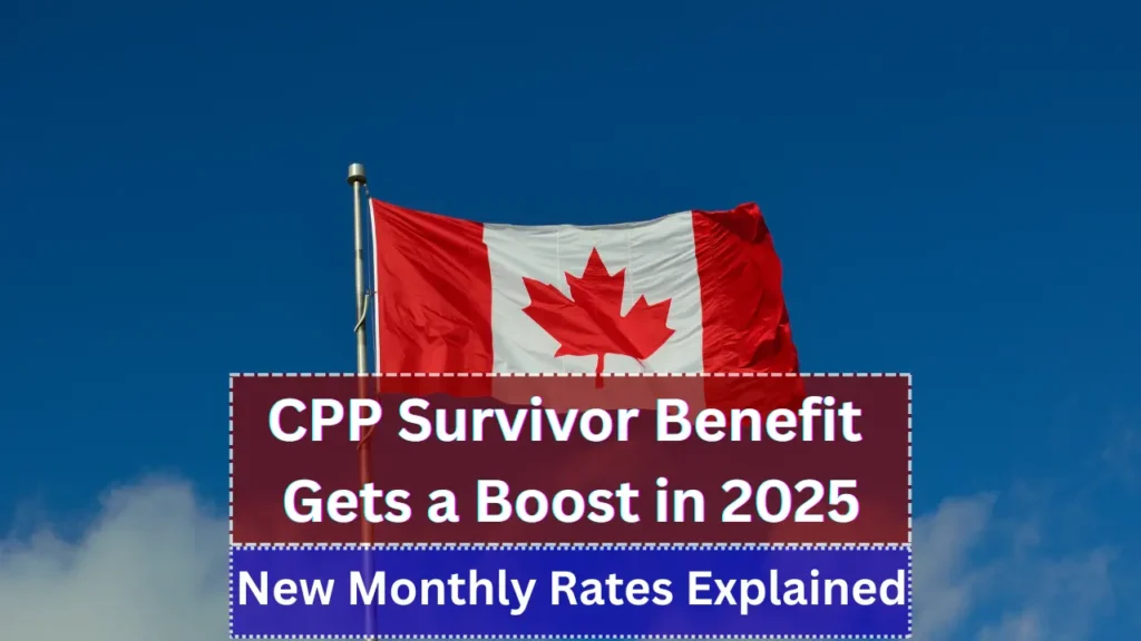 CPP Survivor Benefit Gets a Boost in 2025