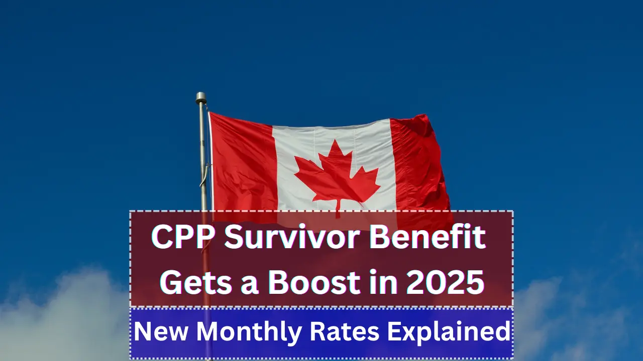 CPP Survivor Benefit Gets a Boost in 2025