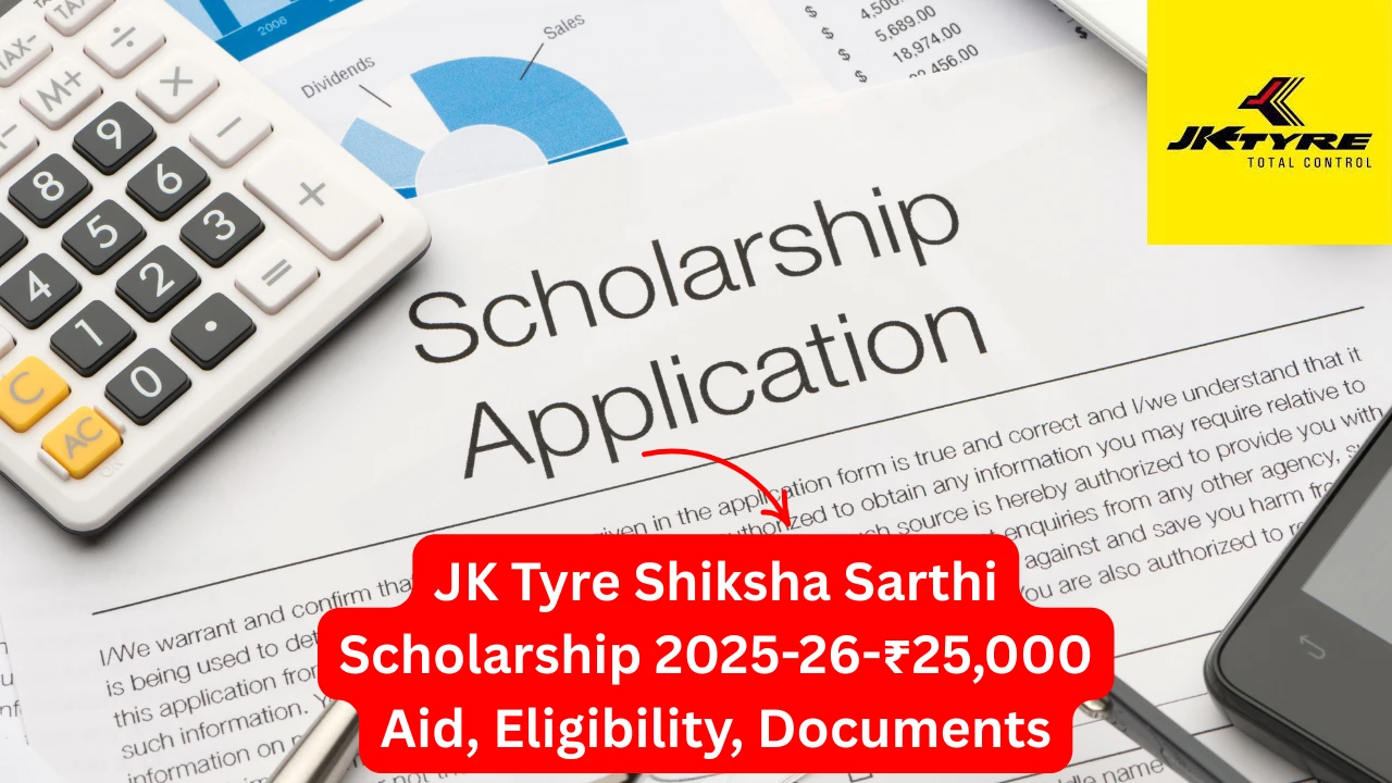 JK Tyre Shiksha Sarthi Scholarship 2025