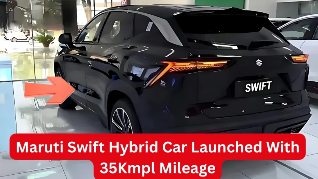 Maruti Swift Hybrid Car Launched With 35Kmpl Mileage