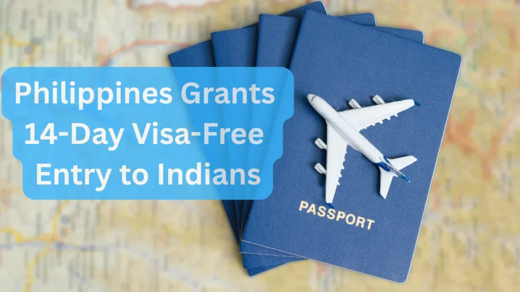 Philippines Grants 14-Day Visa-Free Entry to Indians