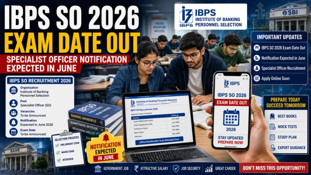 IBPS SO 2026 Exam Date Out