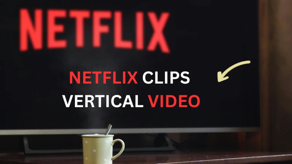 Netflix Introduces Vertical Video